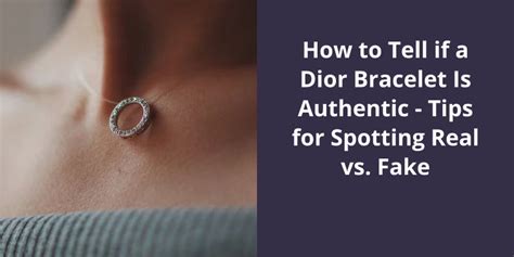 fake dior brooch|How to Tell if a Dior Bracelet Is Authentic: Tips for Spotting Real .